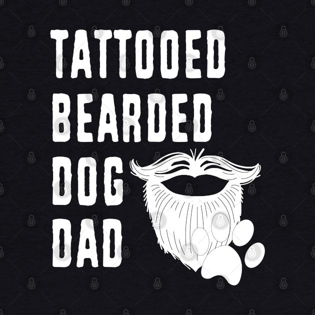 Dog Dad Bearded Tattooed Fathers Day Pet Lover by FilsonDesigns